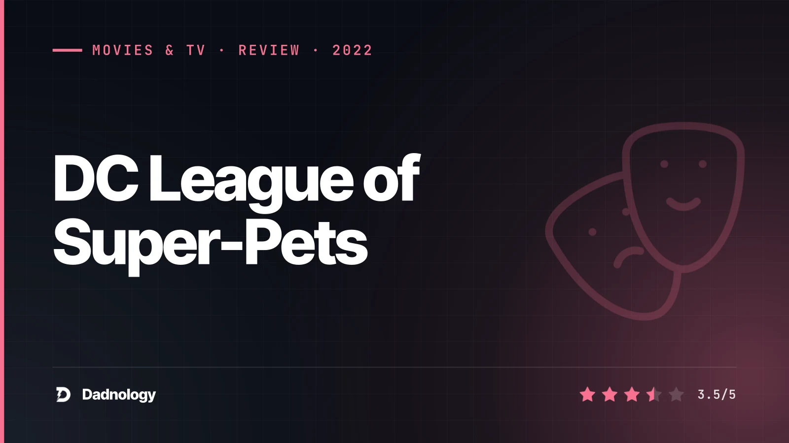 Dadnology title card: DC League of Super-Pets review: Good fun for the whole couch