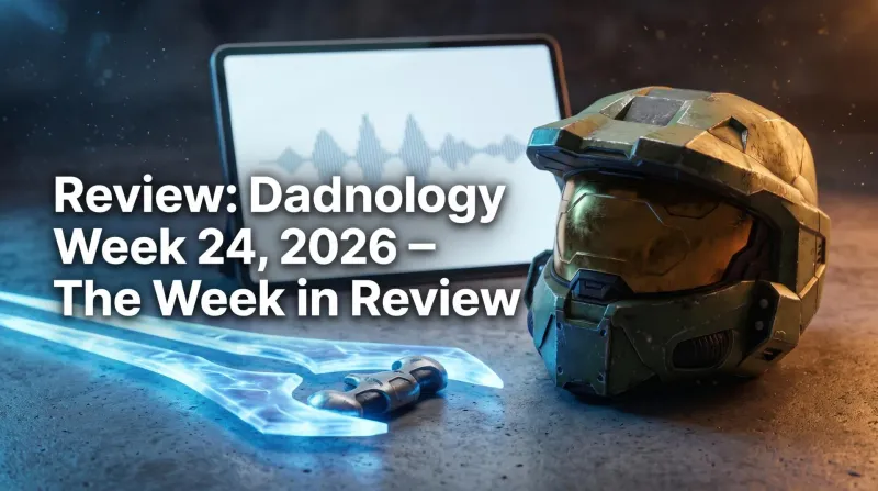 Dadnology Week 24: Halo Returns, Zelda OoT & a New Siri